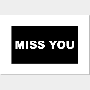 MISS YOU TYPOGRAPHY TEXT WORD WORDS Posters and Art